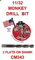 CM343  11/32  MONKEY  DRILL  BIT WITH 3  FLATS  ON SHANK
