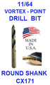 CX171  11/64  VORTEX  POINT  DRILL BIT
