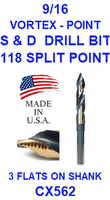 CX562  9/16  VORTEX  POINT  S & D DRILL BIT
