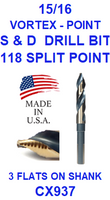 CX937  15/16  VORTEX  POINT  S & D DRILL BIT
