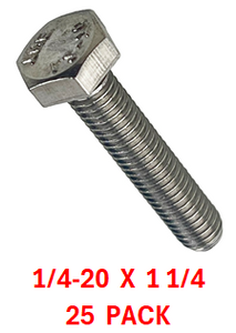 G2B1025125 1/4-20 X 1 1/4 S/S BOLT 25 PACK