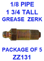 ZZ131  1/8  PIPE  GREASE  FITTING 1 3/4  TALL  (5PACK)