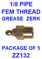 ZZ130  1/8  PIPE  FEMALE  THREAD  GREASE  FITTING  (5PACK)