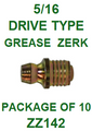 ZZ142  5/16  DRIVE  GREASE  FITTING  (10PACK)